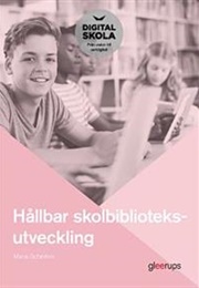 Hållbar Skolbiblioteksutveckling (Maria Schedvin)