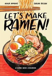 Let&#39;s Make Ramen! (Hugh Amano)
