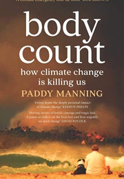 Body Count: How Climate Change Is Killing Us (Paddy Manning)