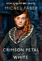 The Crimson Petal and the White (Michel Faber)