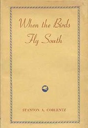 When the Birds Fly South (Stanton A. Coblentz)