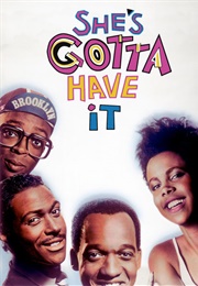 She's Gotta Have It (1986)