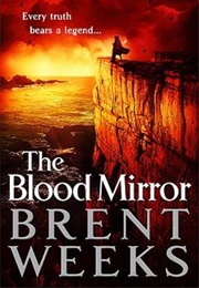The Blood Mirror (Brent Weeks)