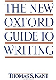 New Oxford Guide to Writing (T.S. Kane)