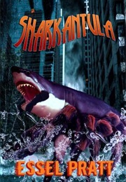 Sharkantula (Essel Pratt)