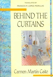 Behind the Curtains (Carmen Martín Gaite)