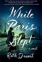 While Paris Slept (Ruth Druart)