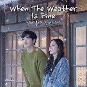 When the Weather Is Fine