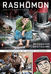 Rashōmon and Seventeen Other Stories (Ryūnosuke Akutagawa)
