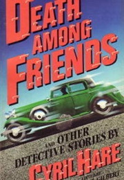 Death Among Friends (Cyril Hare)
