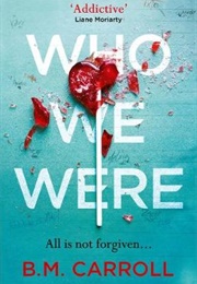 Who We Were (B.M. Carroll)