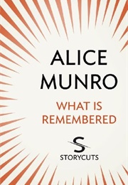 What Is Remembered (Alice Munro)