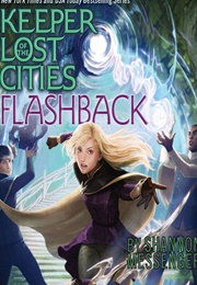 Keeper of the Lost Cities: Flashback (Shannon Messenger)