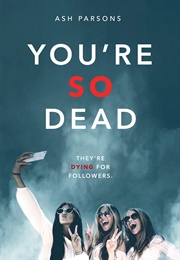 You're So Dead (Ash Parsons)