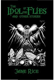The Idol of the Flies (Jane Rice)