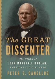The Great Dissenter (Peter S. Canellos)