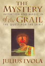 The Mystery of the Grail (Julius Evola)