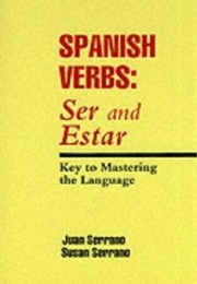 Spanish Verbs: Ser and Estar (Juan and Susan Serrano)