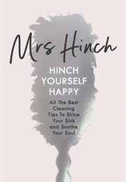 Hinch Yourself Happy (Mrs Hinch)