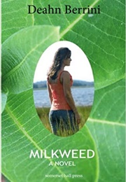 Milkweed (Deahn Berrini)