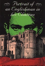 Portrait of an Englishman in His Chateau (Andre Pieyre De Mandiargues)