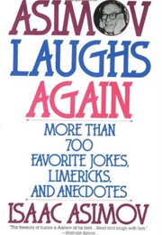 Asimov Laughs Again: More Than 700 Jokes, Limericks and Anecdotes (Isaac Asimov)