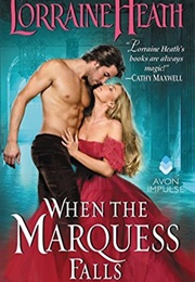When the Marquess Falls (Lorraine Heath)