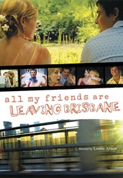 All My Friends Are Leaving Brisbane (2007)