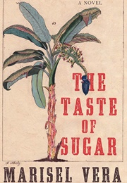 The Taste of Sugar (Marisel Vera)
