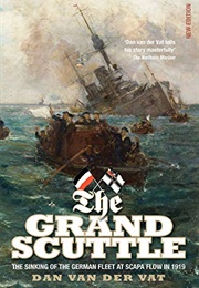 The Grand Scuttle (Dan Van Der Vat)