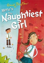 Here's the Naughtiest Girl (Enid Blyton)