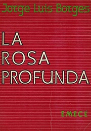 La Rosa Profunda (Jorge Luis Borges)