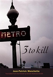 3 to Kill (Jean-Patrick Manchette)