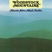 Woodstock Mountains Music From Mud Acres