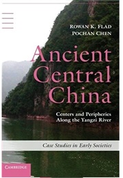 Ancient Central China (Flad and Chen)