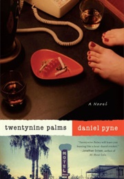 Twenty Nine Palms (Daniel Pyne)