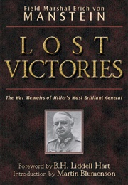 Lost Victories: The War Memoirs of Hitler&#39;s Most Brilliant General (Erich Von Manstein)