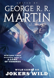 Wild Cards: Jokers Wild (George RR Martin)