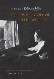 The Wild God of the World (Robinson Jeffers)