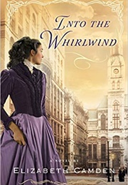 Into the Whirlwind (Elizabeth Camden)