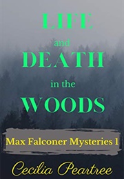 Life and Death in the Woods (Cecilia Peartree)