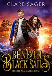 Beneath Black Sails (Clare Sager)