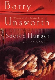 Sacred Hunger (Barry Unsworth)