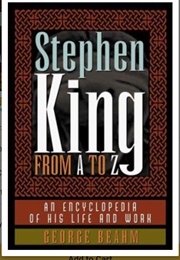 Stephen King From A to Z (George Beahm)
