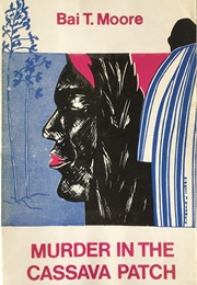 Murder in the Cassava Patch (Bai T. Moore)
