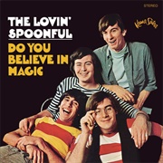 Do You Believe in Magic? - The Lovin&#39; Spoonful