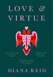 Love &amp; Virtue (Diana Reid)