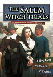 The Salem Witch Trials: An Interactive History Adventure (Matt Doeden)