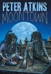 Moontown (Peter Atkins)
