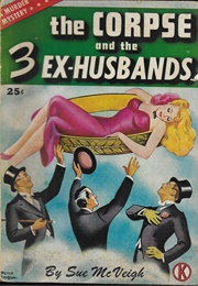 The Corpse & Three Ex-Husbands (Sue Macveigh)